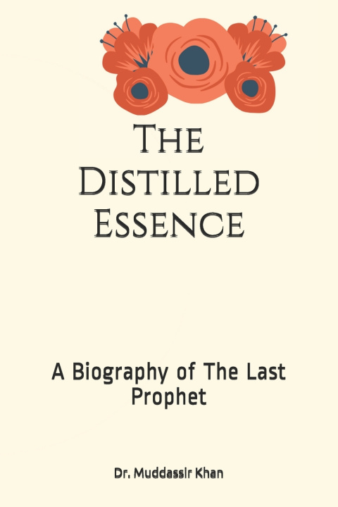Knjiga Distilled Essence Khan Dr. Muddassir Khan