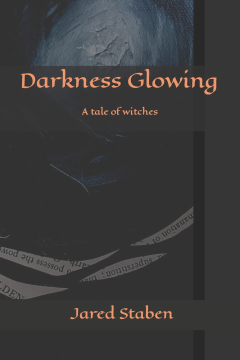 Knjiga Darkness Glowing Staben Jared Staben