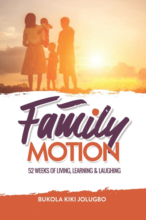 Knjiga Family Motion Jolugbo Bukola Kiki Jolugbo