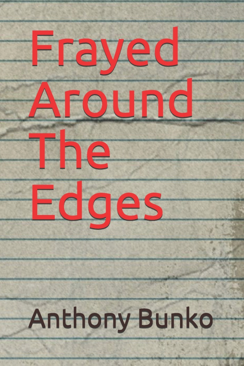 Knjiga Frayed Around The Edges Bunko Anthony Bunko
