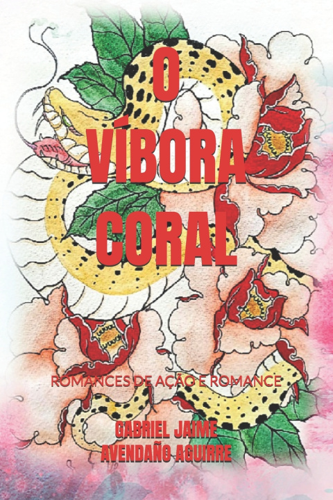 Knjiga O Vibora Coral AVENDANO AGUIRRE GABRIEL JAIME AVENDANO AGUIRRE