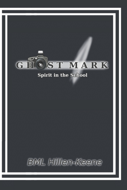 Knjiga Ghost Mark Hillen-Keene BML Hillen-Keene