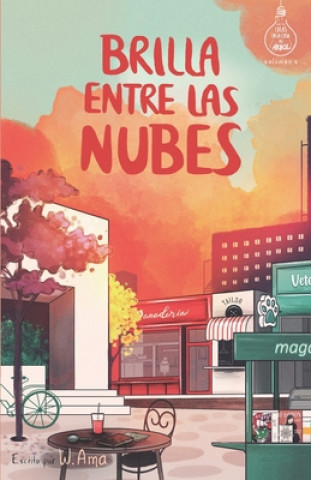 Book Brilla entre las nubes (Serie Ideas en la casa del arbol. Volumen 6) Ama W. Ama