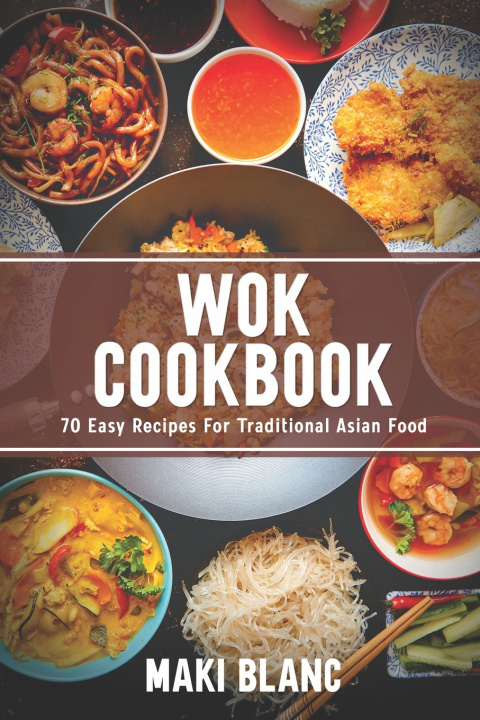 Knjiga Wok Cookbook Blanc Maki Blanc