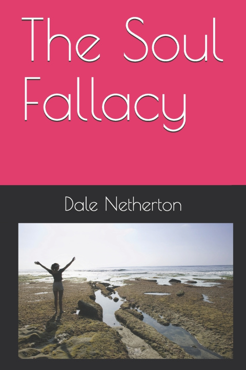 Knjiga Soul Fallacy Netherton Dale Netherton