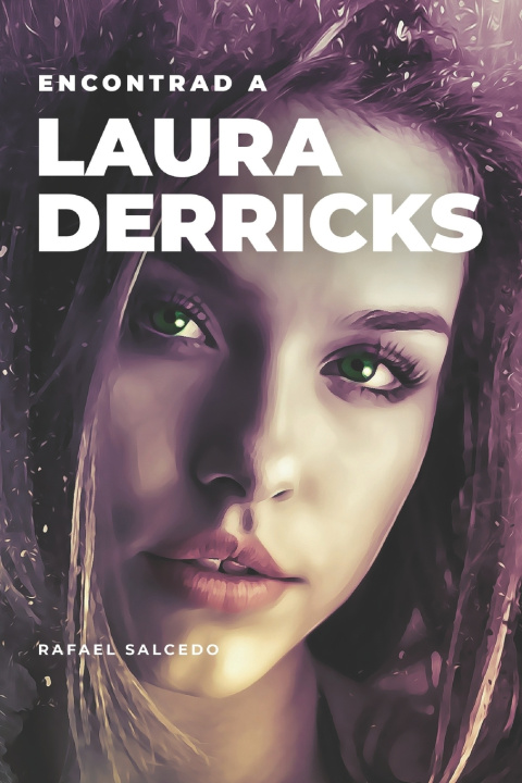 Buch Encontrad a Laura Derricks Salcedo Ramirez Rafael Salcedo Ramirez
