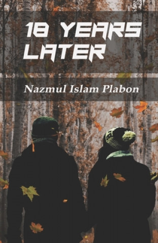 Knjiga 18 Years Later Plabon Nazmul Islam Plabon