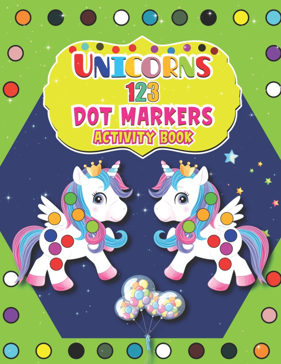 Kniha Unicorns 123 Dot Markers Activity Book House Barfee Coloring House
