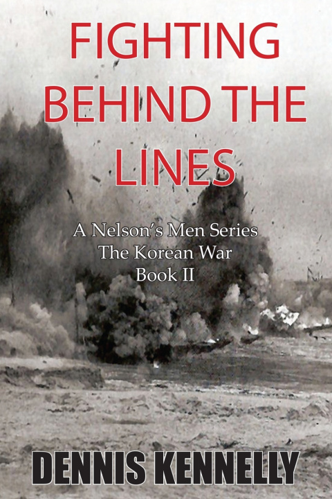 Knjiga Fighting Behind the Lines Kennelly Dennis Kennelly