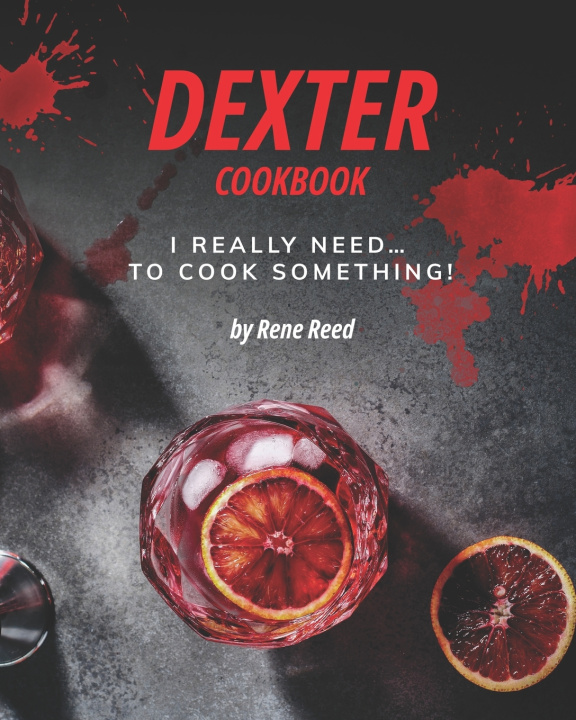 Buch Dexter Cookbook Reed Rene Reed
