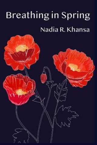Knjiga Breathing in Spring Nadia R. Khansa