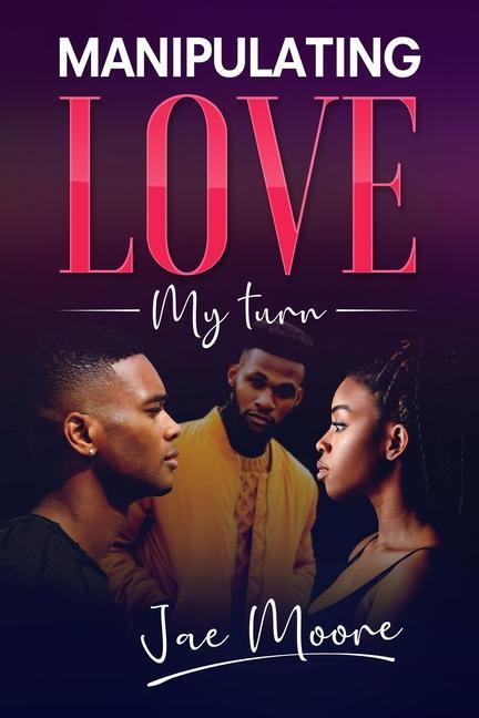 Knjiga Manipulating Love Jae Moore