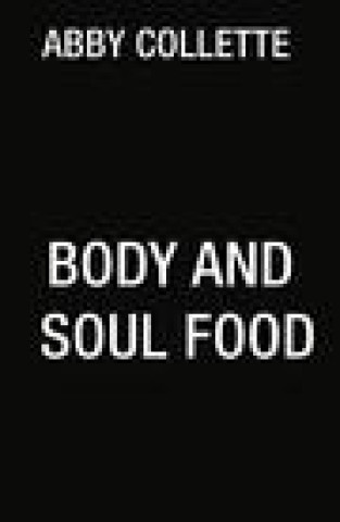 Книга Body And Soul Food 