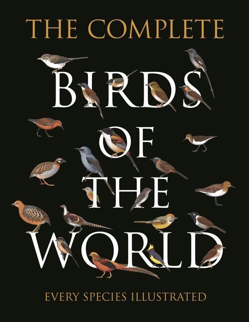 Knjiga The Complete Birds of the World: Every Species Illustrated Ber van Perlo