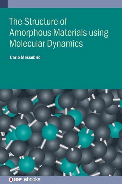 Kniha Structure of Amorphous Materials using Molecular Dynamics Carlo Massobrio
