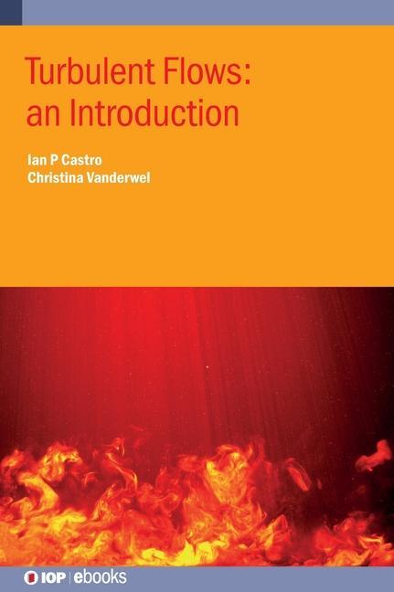 Kniha Turbulent Flows: an Introduction Christina Vanderwel