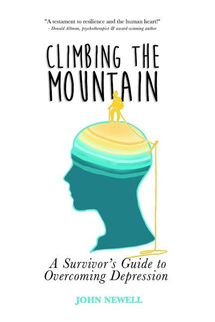 Kniha Climbing the Mountain: A Survivor's Guide to Overcoming Depression 