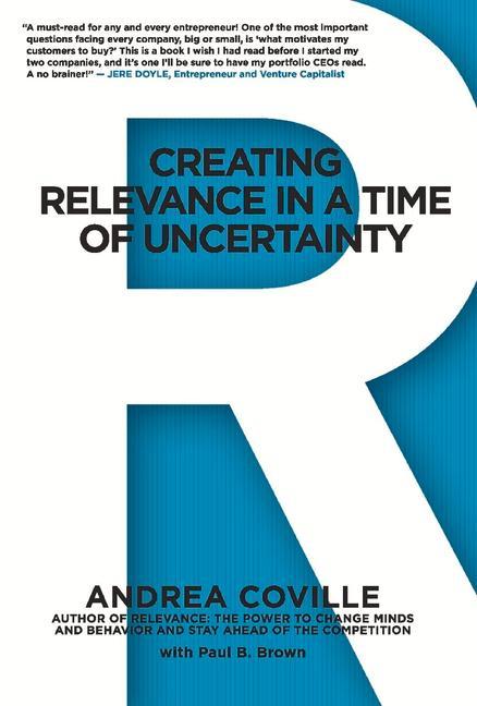 Carte Creating Relevance in a Time of Uncertainty B. Brown