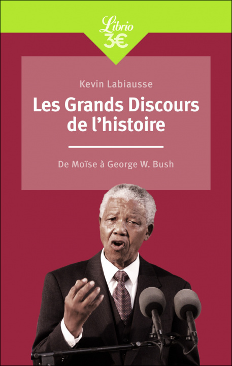 Книга Les Grands Discours de l'histoire Kevin Labiausse