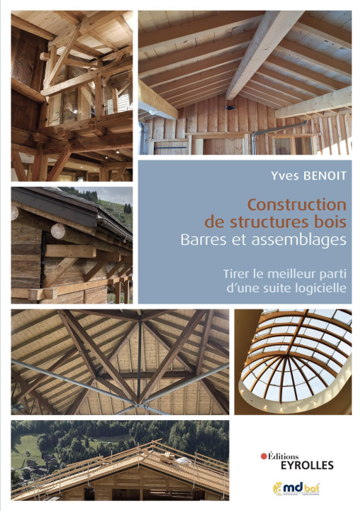 Book Construction de structures bois : barres et assemblages Benoit