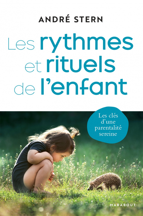 Könyv Les rythmes et rituels de l'enfant André Stern