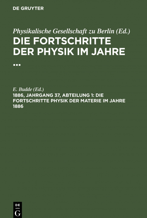 Kniha Die Fortschritte Physik Der Materie Im Jahre 1886 