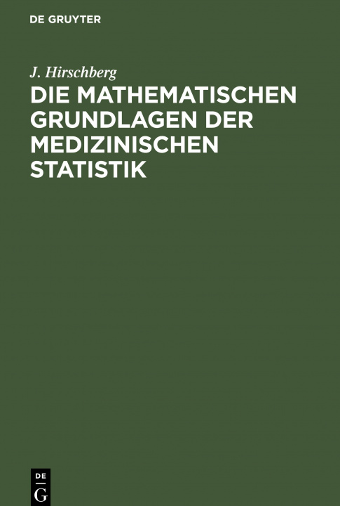 Книга Die Mathematischen Grundlagen Der Medizinischen Statistik 