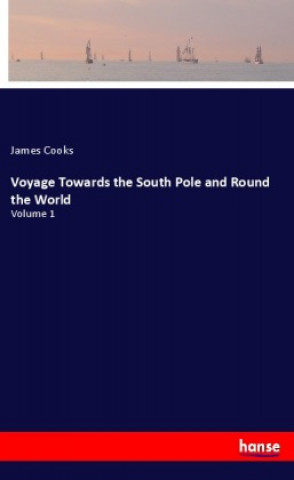 Книга Voyage Towards the South Pole and Round the World 