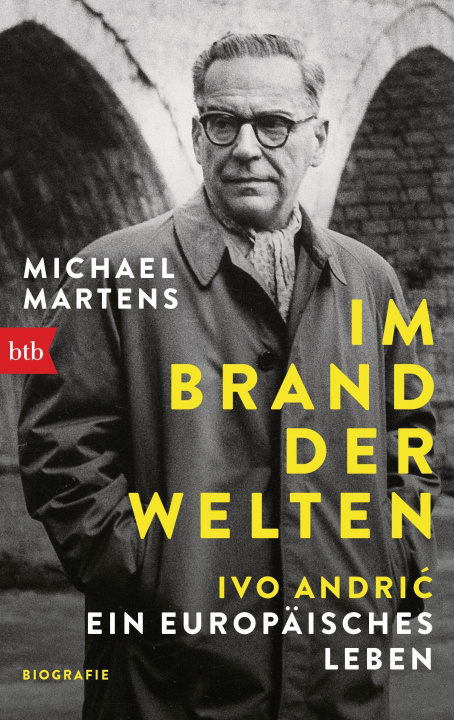 Könyv Im Brand der Welten - Ivo Andric. Ein europäisches Leben 