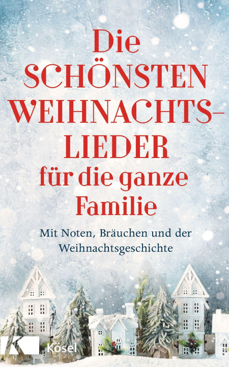 Könyv Die schönsten Weihnachtslieder für die ganze Familie 