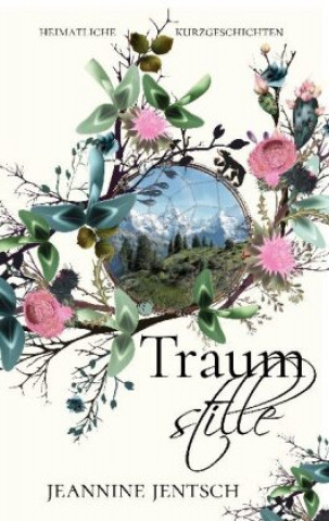 Knjiga Traumstille Jeannine Jentsch