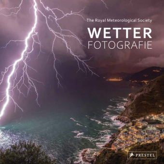 Kniha Wetter-Fotografie. Die besten Bilder extremer Phänomene 