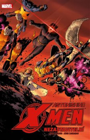 Kniha Astonishing X-Men Nezastavitelní Joss Whedon