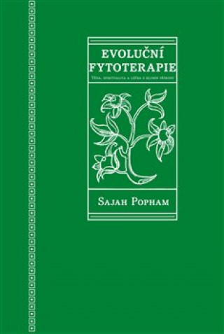 Kniha Evoluční fytoterapie Sajah Pohman