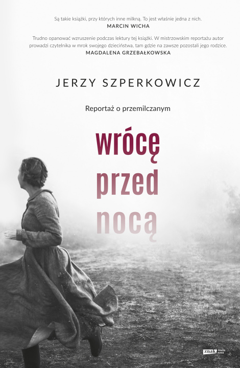 Βιβλίο Wrócę przed nocą. Reportaż o przemilczanym Jerzy Szperkowicz