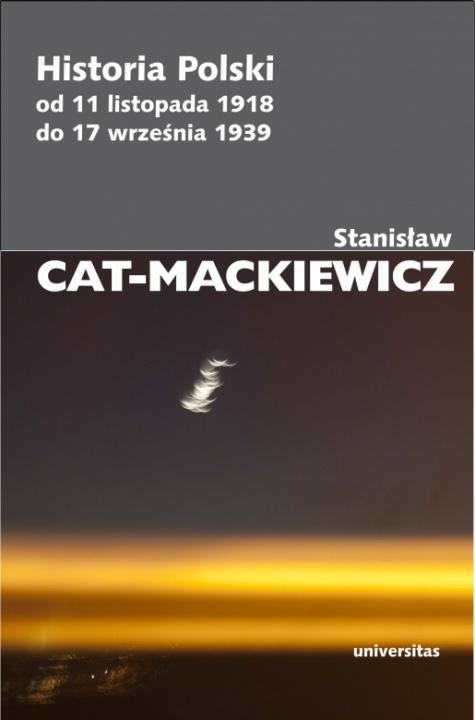 Book Historia Polski od 11 listopada 1918 do 17 września 1939 Cat-Mackiewicz Stanisław