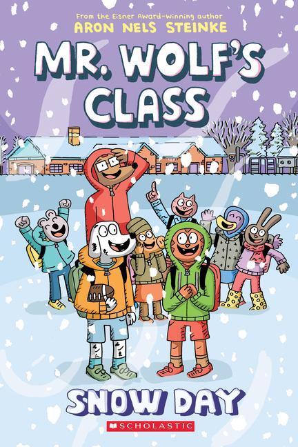 Carte Snow Day: A Graphic Novel (Mr. Wolf's Class #5) Aron Nels Steinke