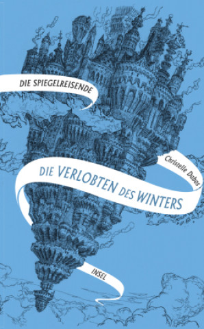 Книга Die Spiegelreisende - Die Verlobten des Winters 