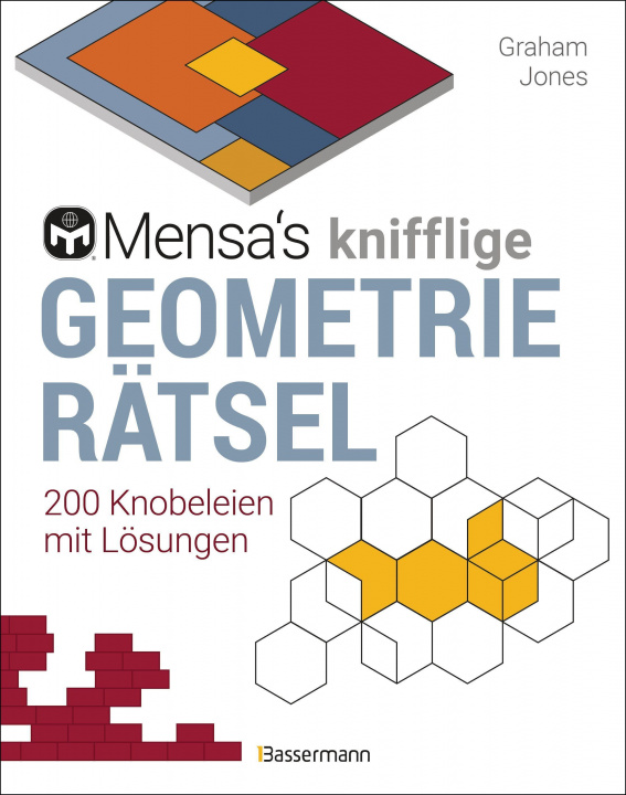 Knjiga Mensa's knifflige Geometrierätsel. Mathematische Aufgaben aus der Trigonometrie und räumlichen Vorstellungskraft. 3D-Rätsel, Pentominos, Tangrams, Str 