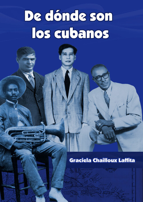 Libro DE DÓNDE SON LOS CUBANOS GRACIELA CHAILLOUX LAFFITA