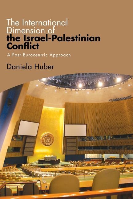 Knjiga International Dimension of the Israel-Palestinian Conflict, The 