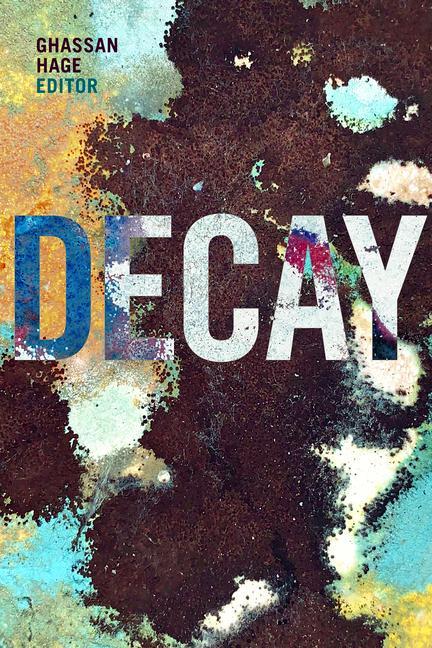 Libro Decay Ghassan Hage