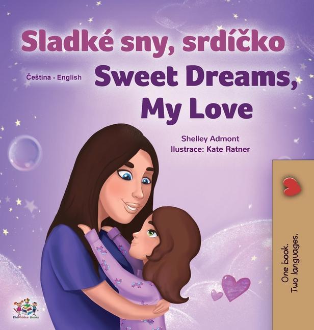 Kniha Sweet Dreams, My Love (Czech English Bilingual Book for Kids) Kidkiddos Books