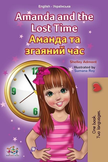 Carte Amanda and the Lost Time (English Ukrainian Bilingual Children's Book) Kidkiddos Books