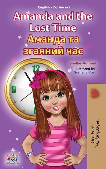 Carte Amanda and the Lost Time (English Ukrainian Bilingual Children's Book) Kidkiddos Books