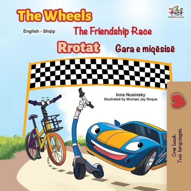 Book Wheels The Friendship Race (English Albanian Bilingual Children's Book) Kidkiddos Books