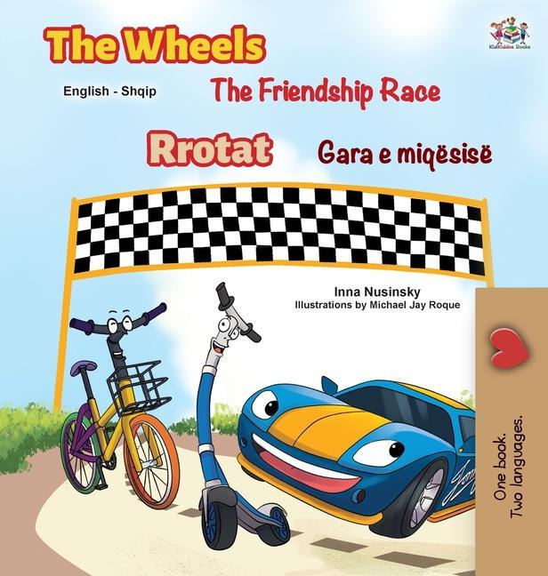 Book Wheels The Friendship Race (English Albanian Bilingual Children's Book) Kidkiddos Books