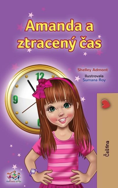 Carte Amanda and the Lost Time (Czech Children's Book) Kidkiddos Books