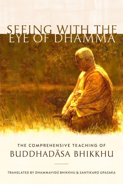 Book Seeing with the Eye of Dhamma Santikaro