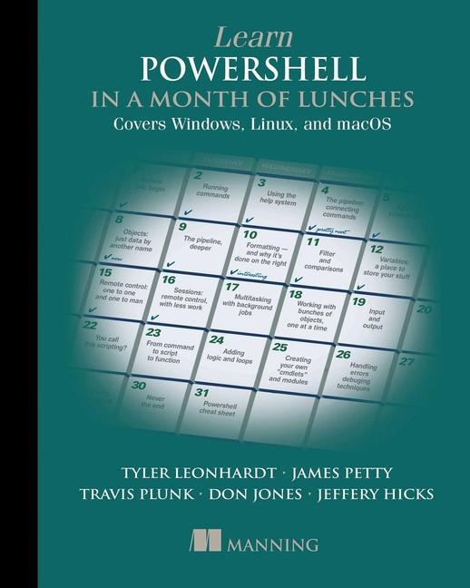 Könyv Learn PowerShell in a Month of Lunches: Covers Windows, Linux, and macOS James Petty